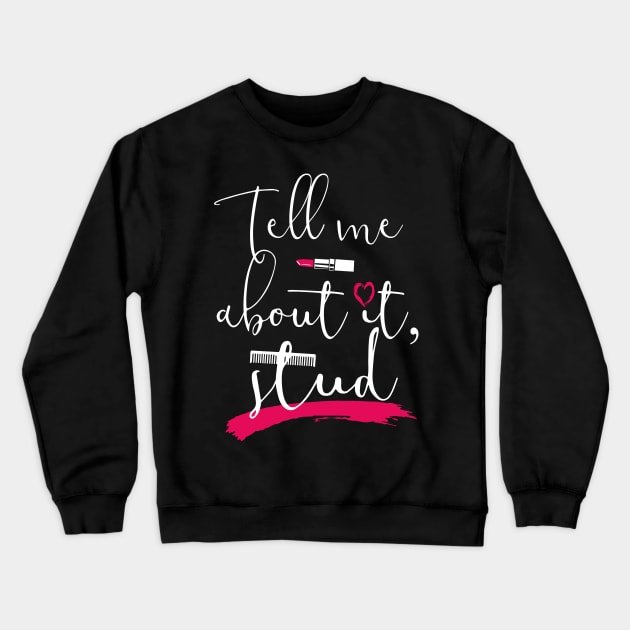 Grease. Tell me about it, stud. Crewneck Sweatshirt by KsuAnn